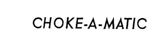 CHOKE-A-MATIC logo