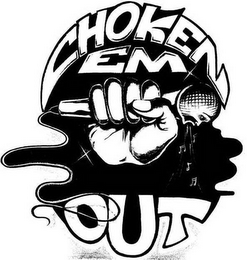 CHOKEN EM OUT logo
