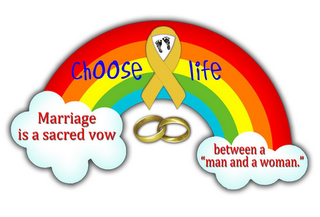 CHOOSE LIFE MARRIAGE IS A SACRED VOW BETWEEN A "MAN AND A WOMAN." logo