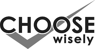 CHOOSE WISELY logo