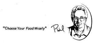 "CHOOSE YOUR FOOD WISELY" PHIL