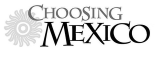 CHOOSING MEXICO logo