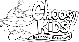 CHOOSY KIDS BE CHOOSY BE HEALTHY logo