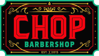 CHOP BARBERSHOP EST. 2015