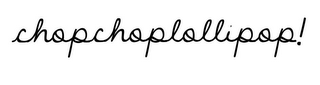 CHOPCHOPLOLLIPOP! logo