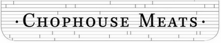 · CHOPHOUSE MEATS · logo