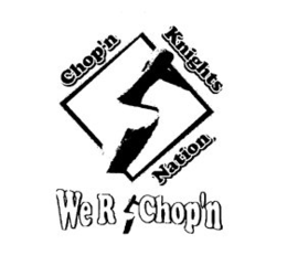 CHOP'N KNIGHTS NATION, WE R CHOP'N logo
