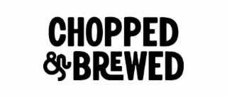 CHOPPED & BREWED logo