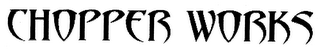 CHOPPER WORKS logo