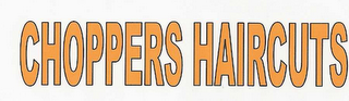 CHOPPERS HAIRCUTS logo
