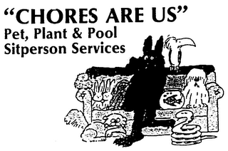 "CHORES ARE US" PET, PLANT & POOL SITPERSON SERVICES logo