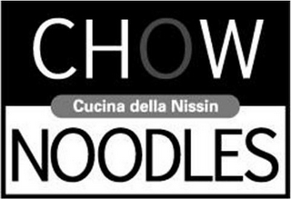 CHOW NOODLES CUCINA DELLA NISSIN logo