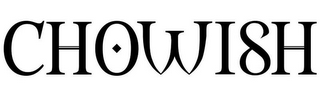 CHOWISH