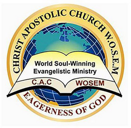 CHRIST APOSTOLIC CHURCH W.O.S.E.M. EAGERNESS OF GOD WORLD SOUL-WINNING EVANGELISTIC MINISTRY C.A.C WOSEM logo