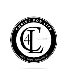 CHRIST FOR LIFE C4L EST. 2015 LIVE · LOVE · STRUGGLE logo