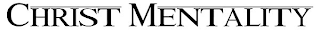 CHRIST MENTALITY logo