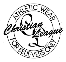 CHRISTIAN LEAGUE ATHLETIC WEAR FOR BELIEVERS ONLY logo