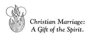 CHRISTIAN MARRIAGE: A GIFT OF THE SPIRIT. logo