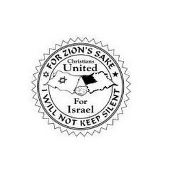CHRISTIANS UNITED FOR ISRAEL FOR ZION'S SAKE I WILL NOT KEEP SILENT logo