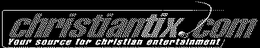 CHRISTIANTIX.COM YOUR SOURCE FOR CHRISTIAN ENTERTAINMENT logo