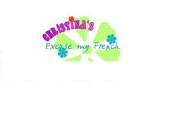 CHRISTINA'S EXCUSE MY FRENCH logo