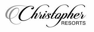 CHRISTOPHER RESORTS