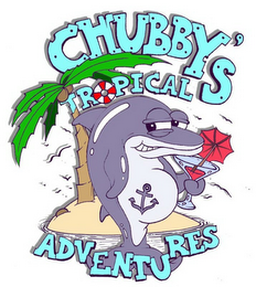 CHUBBY'S TROPICAL ADVENTURES logo