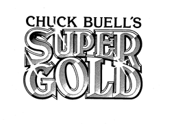 CHUCK BUELL'S SUPER GOLD logo