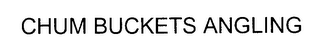 CHUM BUCKETS ANGLING logo