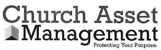 CHURCH ASSET MANAGEMENT PROTECTING YOUR PURPOSE. logo