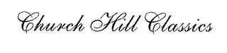 CHURCH HILL CLASSICS logo