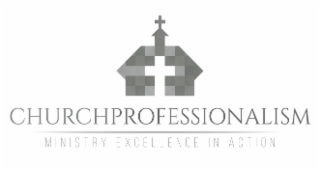CHURCH PROFESSIONALISM MINISTRY EXCELLENCE IN ACTION logo