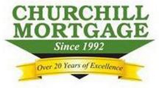 CHURCHILL MORTGAGE SINCE 1992 OVER 20 YEARS OF EXCELLENCE logo