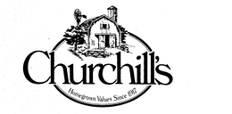CHURCHILL'S HOMEGROWN VALUES SINCE 1917 logo