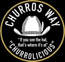 CHURROS WAY "IF YOU SEE THE HAT, THAT'S WHERE IT'S AT" "CHURROLICIOUS logo