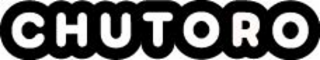 CHUTORO