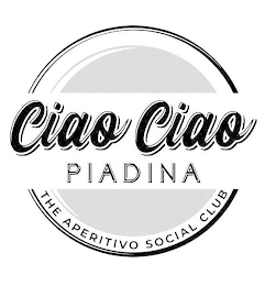 CIAO CIAO PIADINA THE APERITIVO SOCIAL CLUB logo