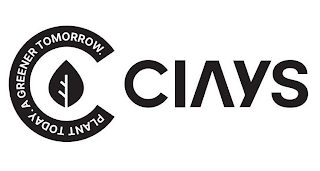 CIAYS PLANT TODAY. A GREENER TOMORROW. logo