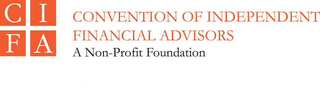 CIFA CONVENTION OF INDEPENDENT FINANCIAL ADVISORS A NON-PROFIT FOUNDATION logo
