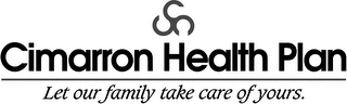 CIMARRON HEALTH PLAN LET OUR FAMILY TAKE CARE OF YOURS. logo