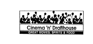 CINEMA 'N' DRAFTHOUSE GREAT MOVIES, SPIRITS & FOOD logo