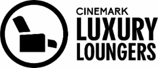 CINEMARK LUXURY LOUNGERS