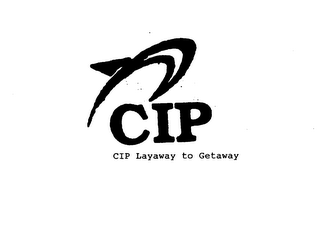 CIP CIP LAYAWAY TO GETAWAY logo