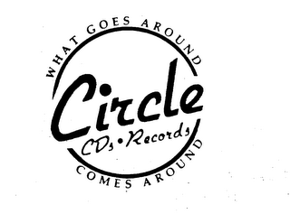 CIRCLE CDS RECORDS WHAT GOES AROUND COMES AROUND logo