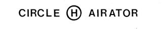 CIRCLE H AIRATOR logo