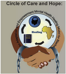 CIRCLE OF CARE AND HOPE: AN ADAPTATION AND EMPOWERMENT MENTAL HEALTH HEALING MODEL FOR BLACKS HOLY BIBLE HEALING logo