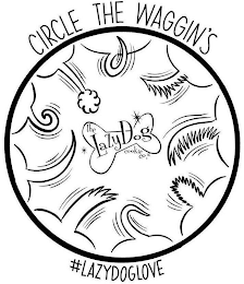 CIRCLE THE WAGGIN'S THE LAZY DOG COOKIE CO. LLC #LAZYDOGLOVE logo