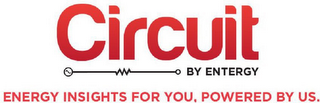 CIRCUIT BY ENTERGY ENERGY INSIGHTS FOR YOU, POWERED BY US. logo