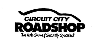 CIRCUIT CITY ROADSHOP THE AUTO SOUND & SECURITY SPECIALIST logo