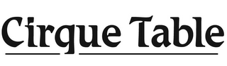 CIRQUE TABLE logo